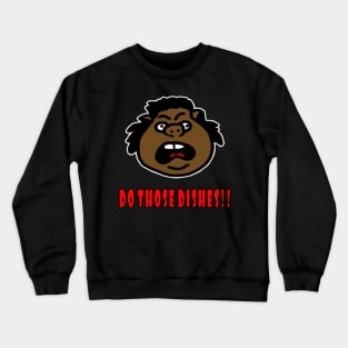 Wash Those Dishes! Oink! Crewneck Sweatshirt